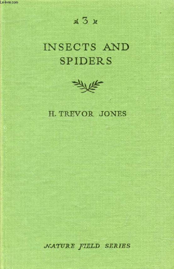 INSECTS AND SPIDERS (Nature Field Series)