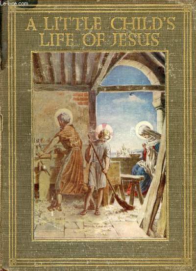 A LITTLE CHILD'S LIFE OF JESUS