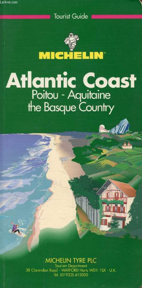 ATLANTIC COAST, Poitou, Aquitaine, The Basque Country (MICHELIN, Tourist Guide)