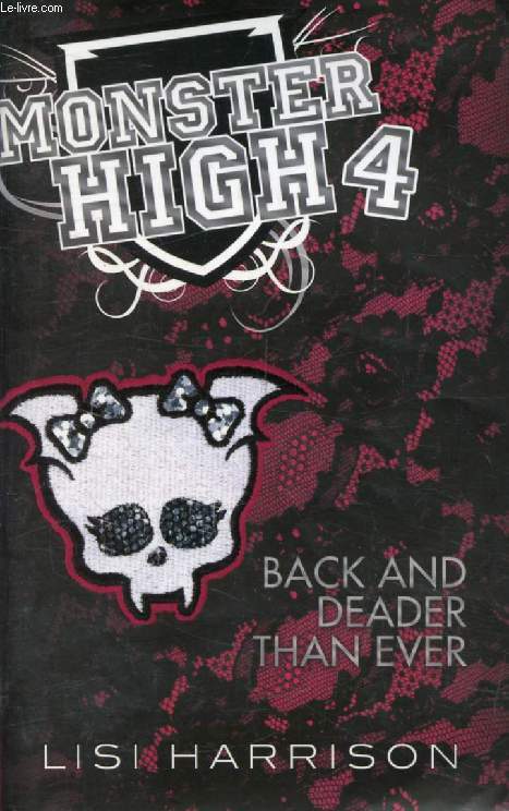 BACK AND DEADER THAN EVER (MONSTER HIGH, 4)