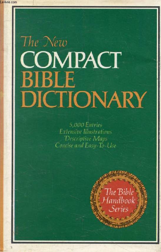 THE NEW COMPACT BIBLE DICTIONARY