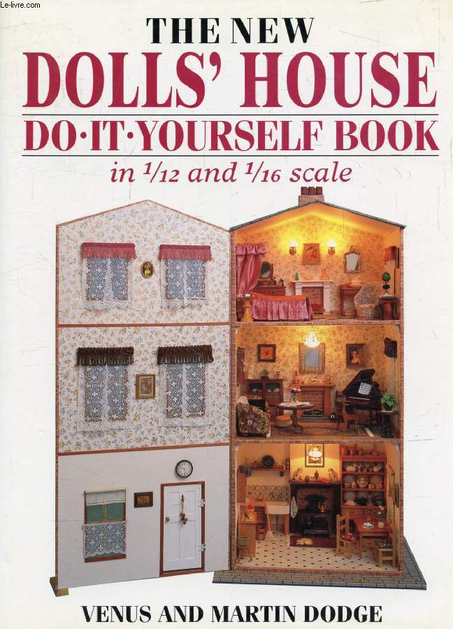 THE NEW DOLL'S HOUSE DO-IT-YOURSELF BOOK, In 1/12 and 1/16 Scale