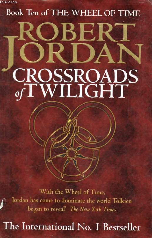 CROSSROADS OF TWILIGHT (Book 10 of The Wheel of Time)