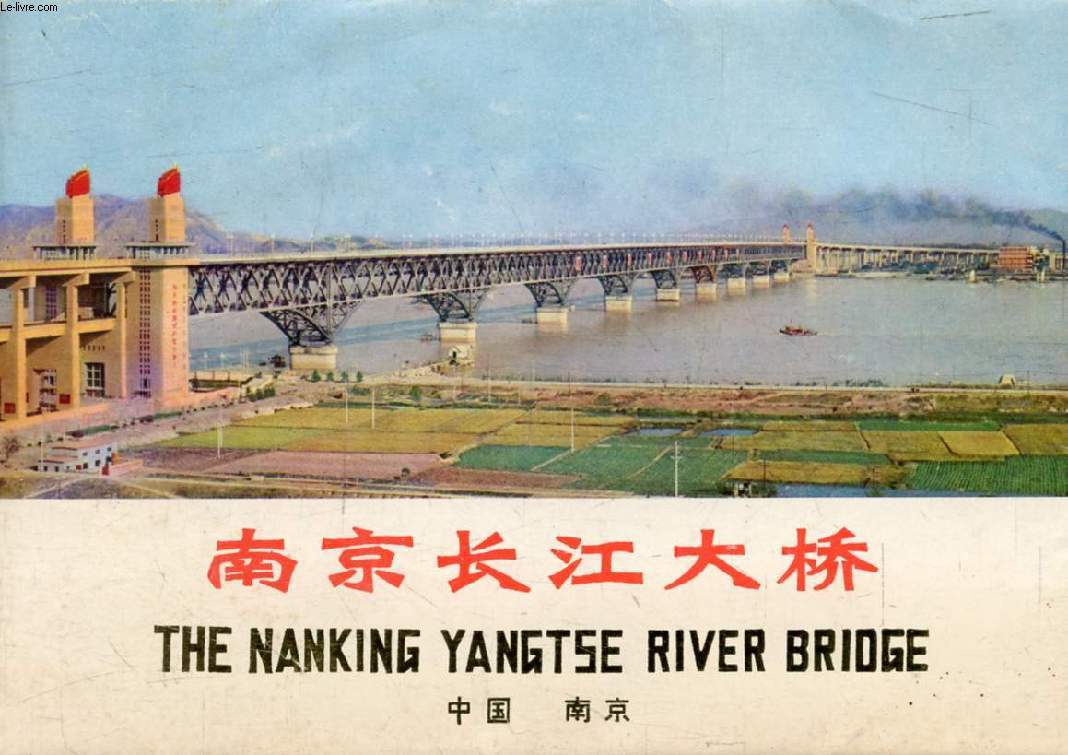 THE NANKING YANGTSE RIVER BRIDGE