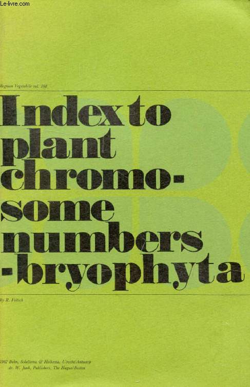 INDEX TO PLANT CHROMOSOME NUMBERS - BRYOPHYTA (Regnum Vegetabile)