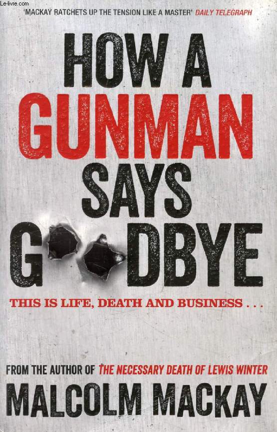 HOW A GUNMAN SAYS GOODBYE