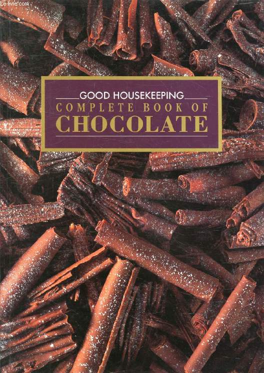 GOOD HOUSEKEEPING COMPLETE BOOK OF CHOCOLATE