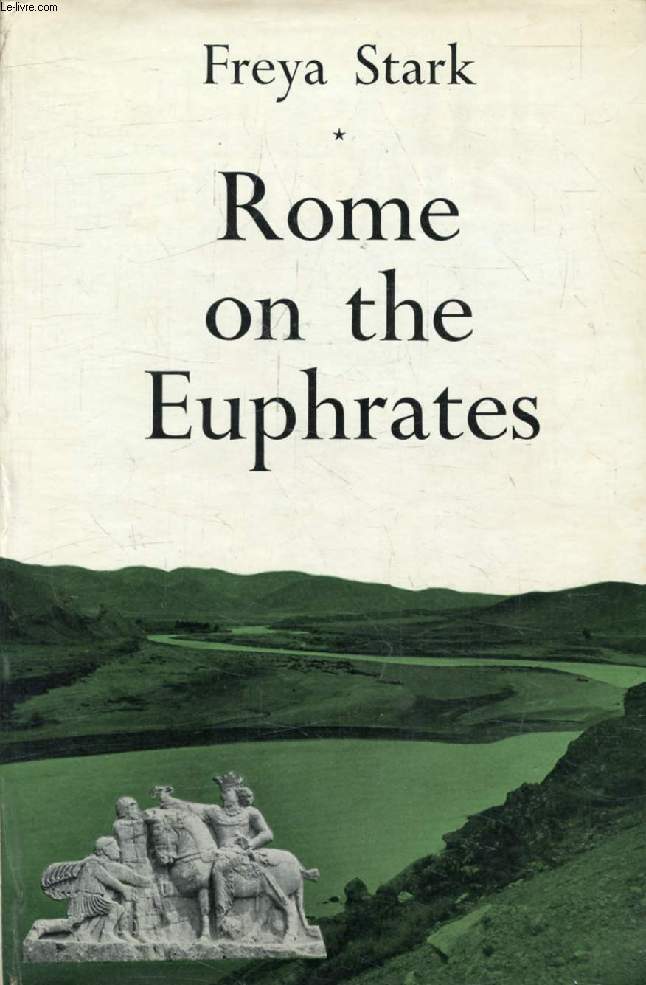 ROME ON THE EUPHRATES, The Story of a Frontier