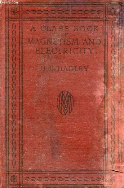 A CLASS BOOK OF MAGNETISM AND ELECTRICITY