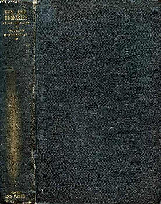 MEN AND MEMORIES, Recollections of William Rothenstein, 1872-1900