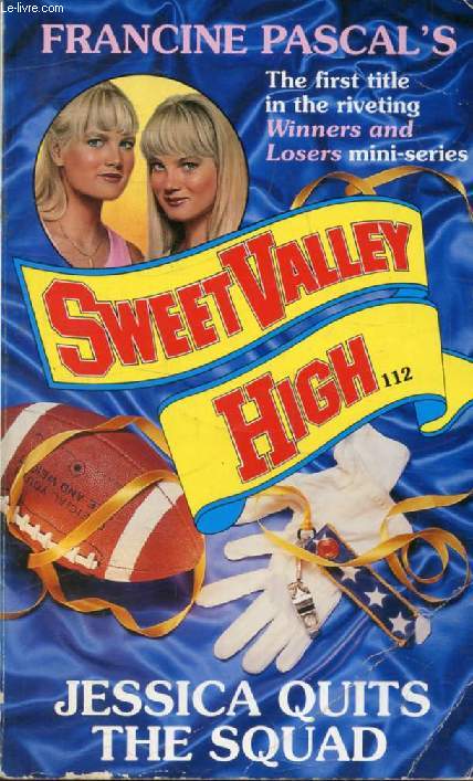 JESSICA QUITS THE SQUAD (Sweet Valley High)