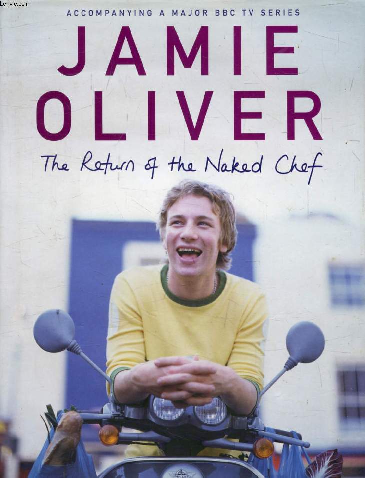 JAMIE OLIVER, THE RETURN OF THE NAKED CHEF - OLIVER JAMIE - 2000 - Afbeelding 1 van 1