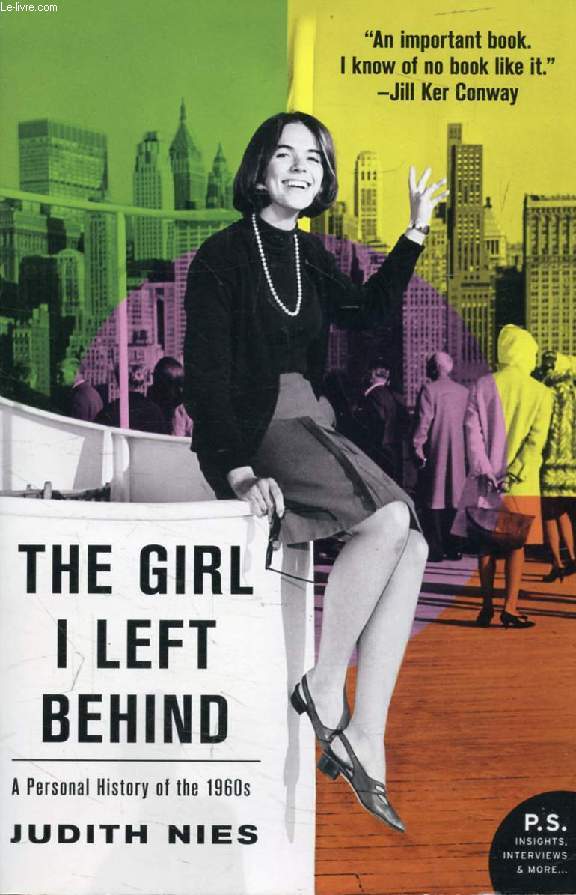 THE GIRL I LEFT BEHIND, A Personal History of the 1960s