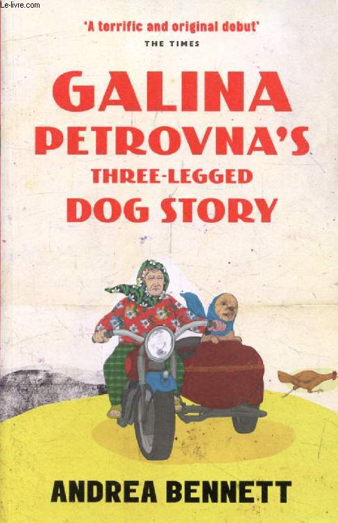GALINA PETROVNA'S THREE-LEGGED DOG STORY