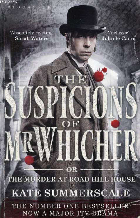 THE SUSPICIONS OF MR WHICHER, Or THE MURDER AT ROAD HILL HOUSE