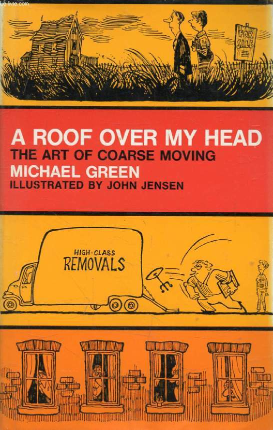 A ROOF OVER MY HEAD, Or, The Art of Coarse Moving