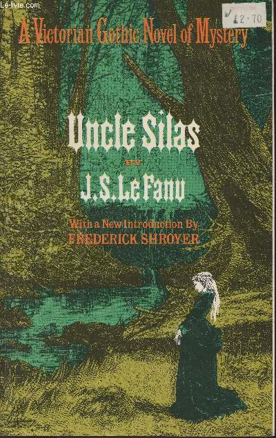 Uncle Silas- A tale of Bartram-Haugh (A Victorian Gothic Novel of Mystery)