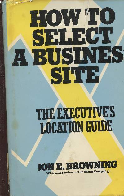 How to select a Business site- The executive location guide