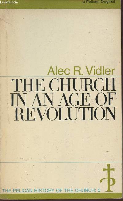 The Church in an Age of Revolution 1789 to the present day