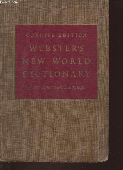 Webster's New world dictionary of the American language- Concise edtion
