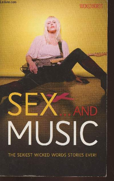 Sex an music- A wicked words short-story collection