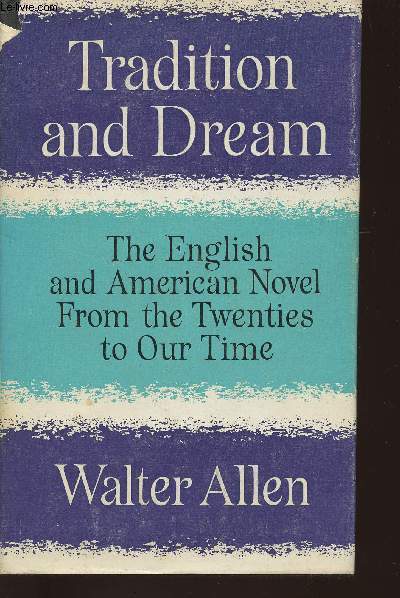 Tradition and dream- The English and American novel from the twenties to our time