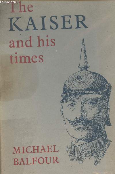 The Kaiser and his time