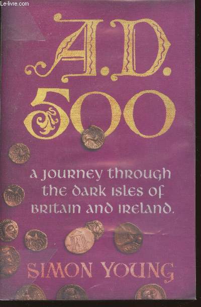 A.D. 500- A journey through the Dark isles of Britain and Ireland