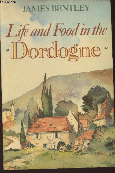 Life and food in the Dordogne