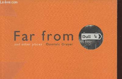 Far from Dull and other places