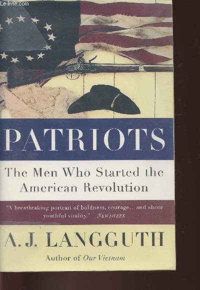 Patriots- The men who started the American Revolution