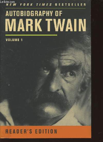 Autobiography of Mark Twain Volume I Reader's edition