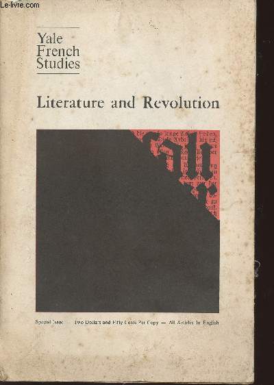 Yale French studies n39- Special issue Literature and Revolution-Sommaire: On articulation par Jacques Ehrmann- Flight out of time: poetic language and the revolution par Michel Beaujour- The french revolution par Roland Barthes- Baudelaire and revolut