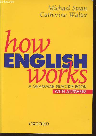 How English works- A grammar practice book with answers