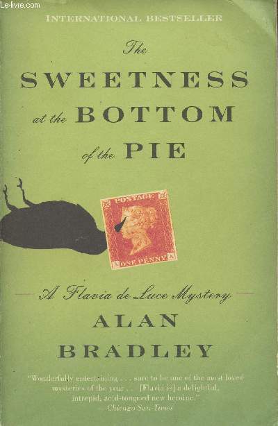 The sweetness at the bottom of the pie- A Flavia de Luce Mystery