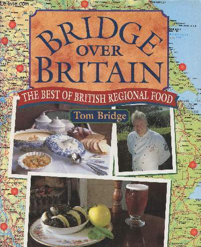 Bridge over Britain- The best of British regional food