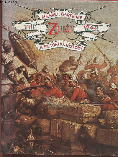 The Zulu war- A pictorial history