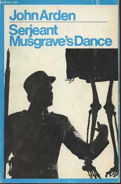 Serjeant Musgrave's dance- A un-historical parable