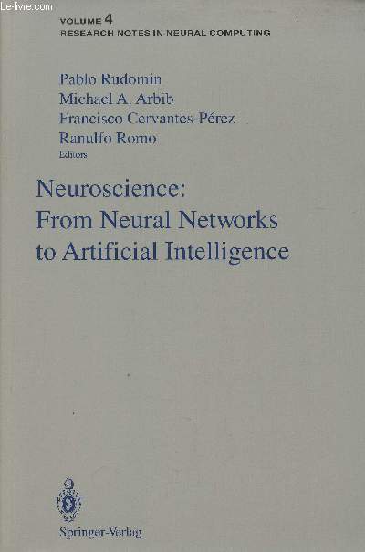 Neuroscience: From Neural Networks to Artificial intelligence- Proceedings of a U.S.-Mexico Seminar held in the city of Xalapa in the state of Veracruz on Decembre 9-11, 1991