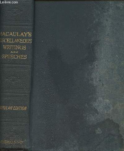The miscellaneous writings and speeches of Lord Macaulay