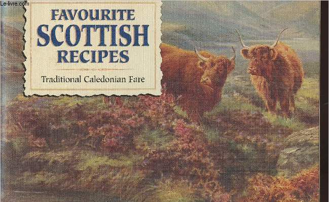 Favourite Scottish recipes- Traditional Caledonian fare