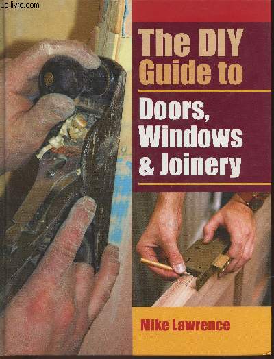 The DIY guide to doors, Window and Joinery