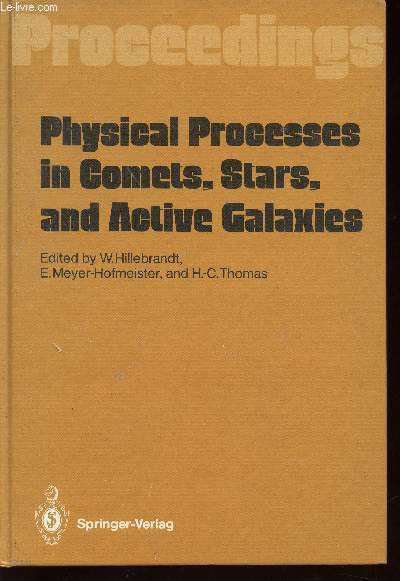Physical processes in Comets, Stars and Active galaxies- Proceedings of a workshop held at Ringberg Castle, Tegernsee May 26-27, 1986