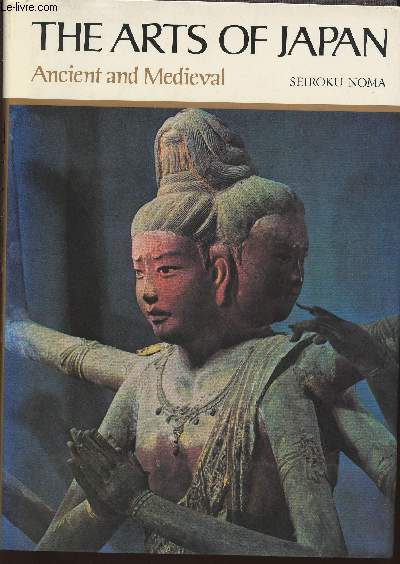 The arts of Japan (2 volumes)- Ancient and Medieval+ Late medieval to Modern