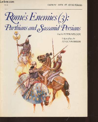 Rome's enemies (3): Parthians and Sassanid persians