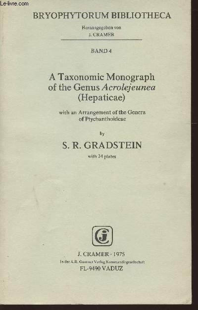 A Taxonomic Monograph of the genus Acrolejeunea (Hepaticae) with an arrangement of the Genera of Ptychanthoideae (Studies on Leheuneaceae subtam)