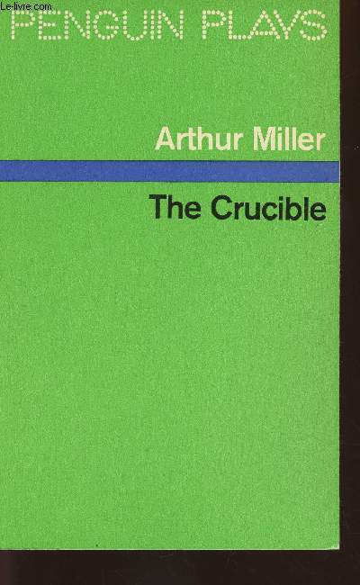 The crucible- A play in four acts