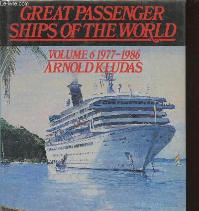 Great passenger ships of the world Volume 6: 1977-1986