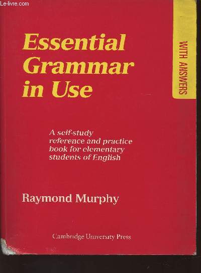 Essential Grammar in use- a self-study reference and practice book for elementary students of English with answers
