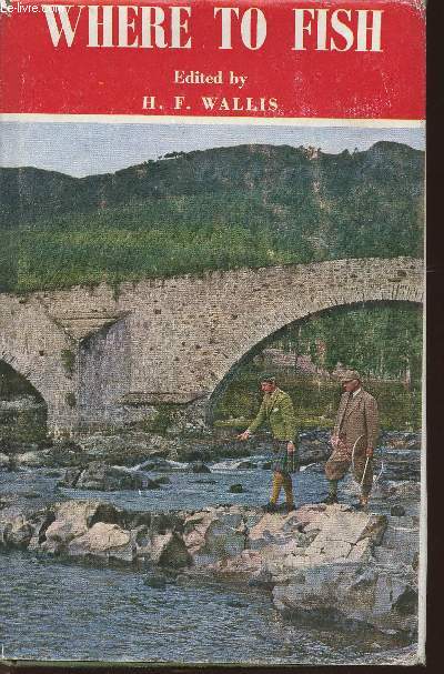 Where to fish 1973-1974 The field guide to the fishing rivers and lakes
